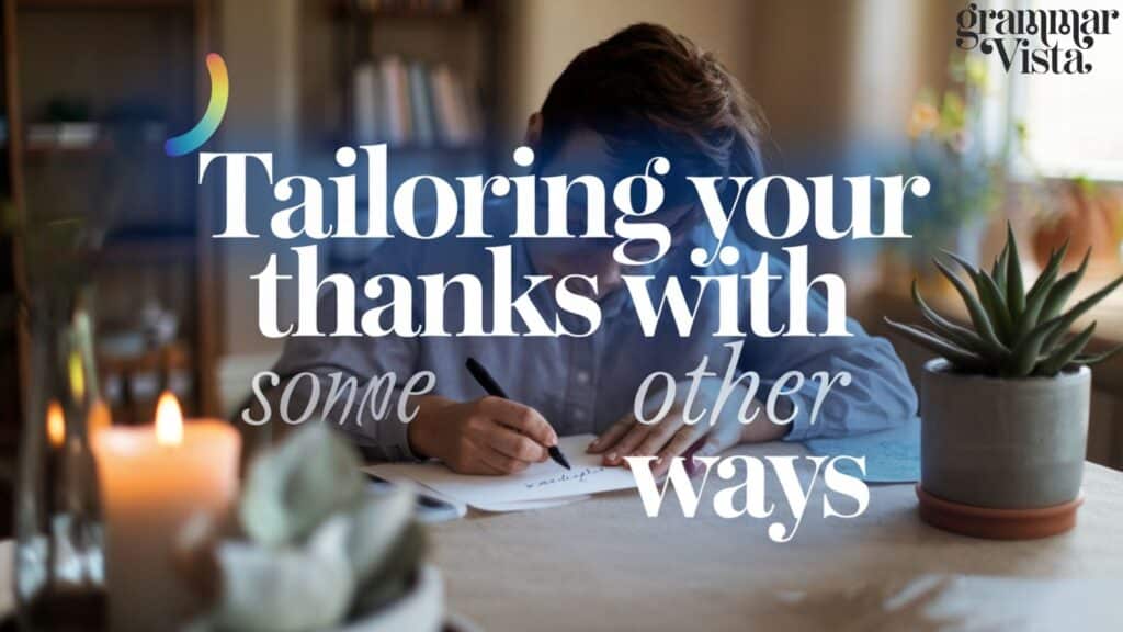 tailoring your thanks with some other ways