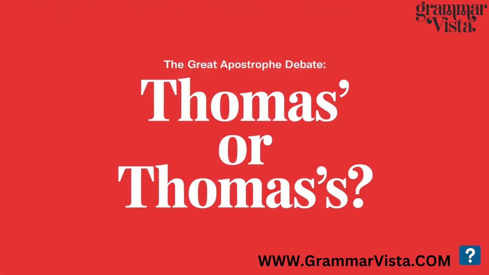 Thomas' or Thomas's