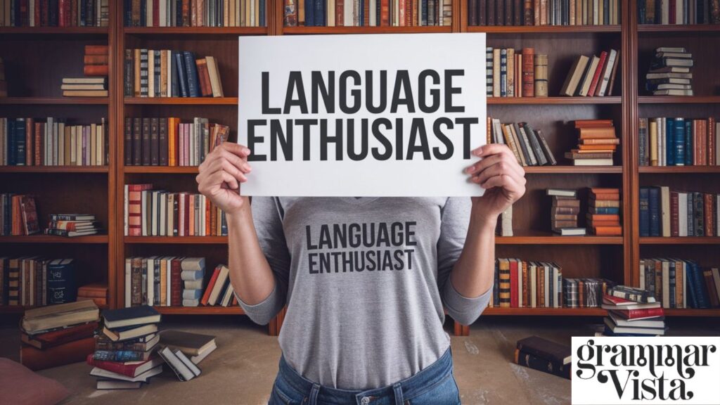 language enthusiast