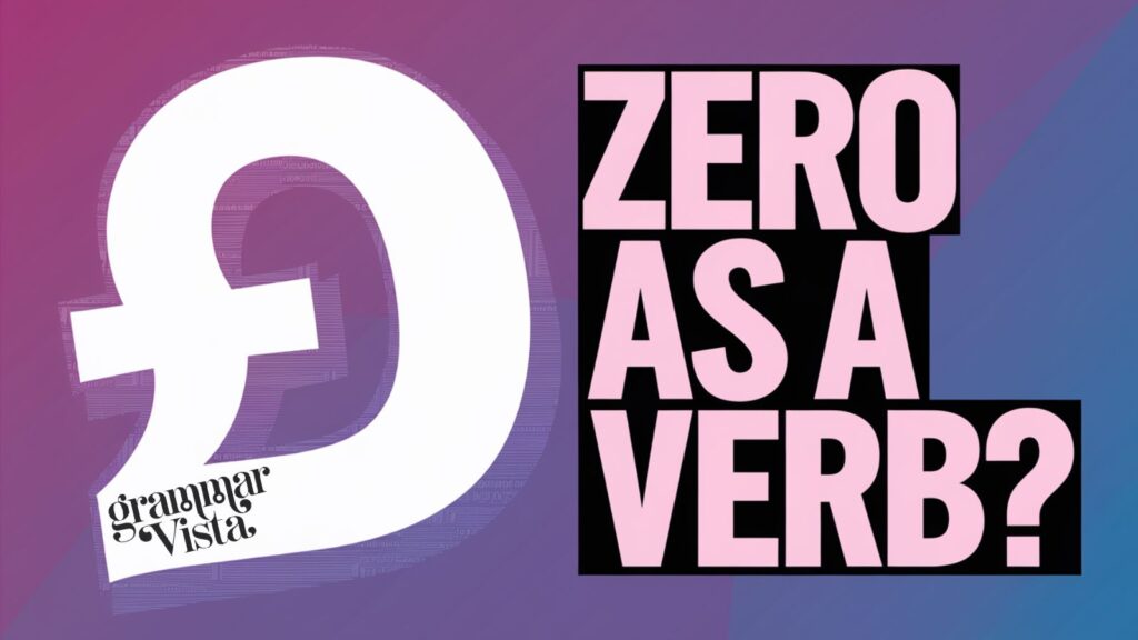 Zero as a verb