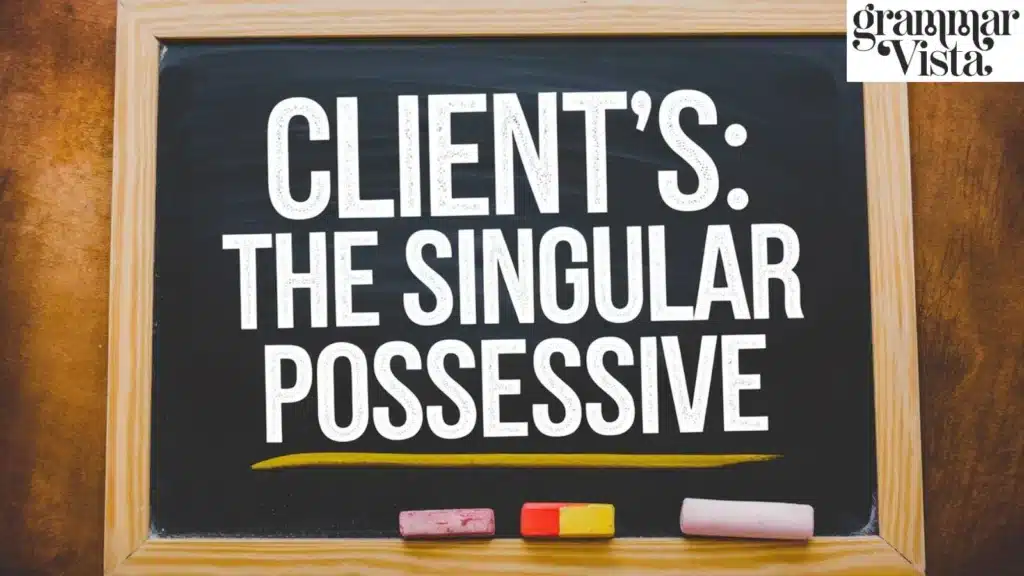 Client's: The Singular Possessive