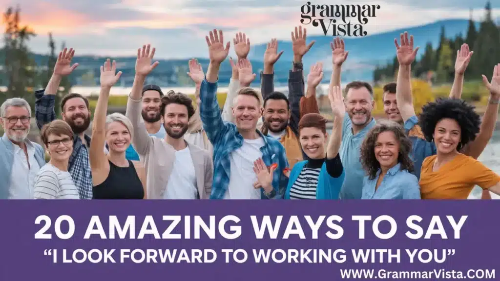 20 amazing ways to say "I look forward to working with you"