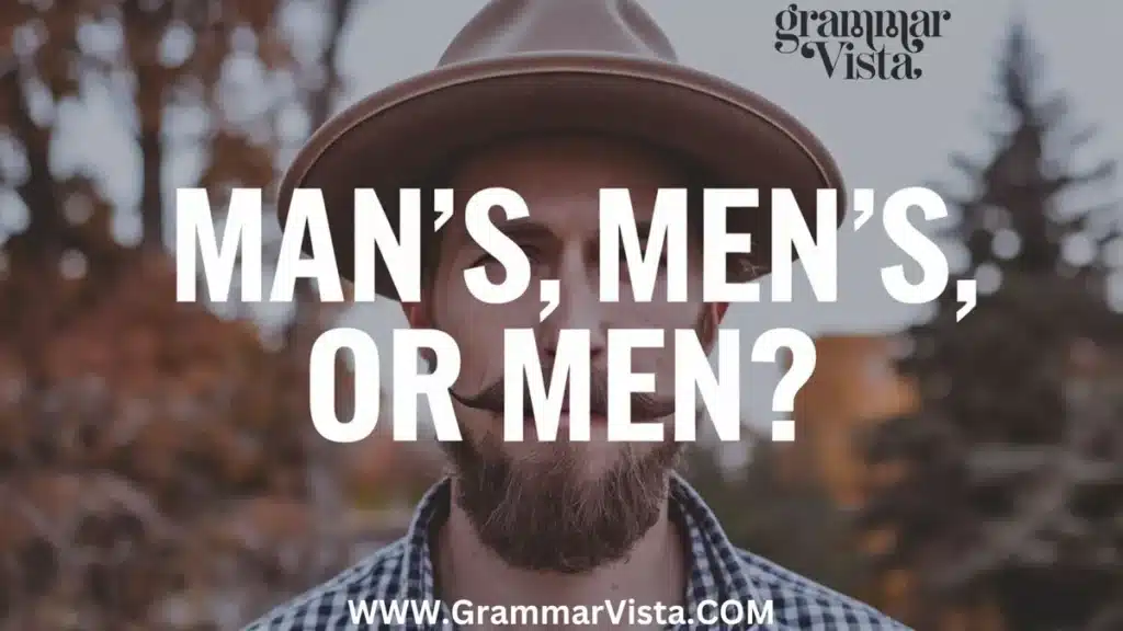 Man's, Men's, or Men?