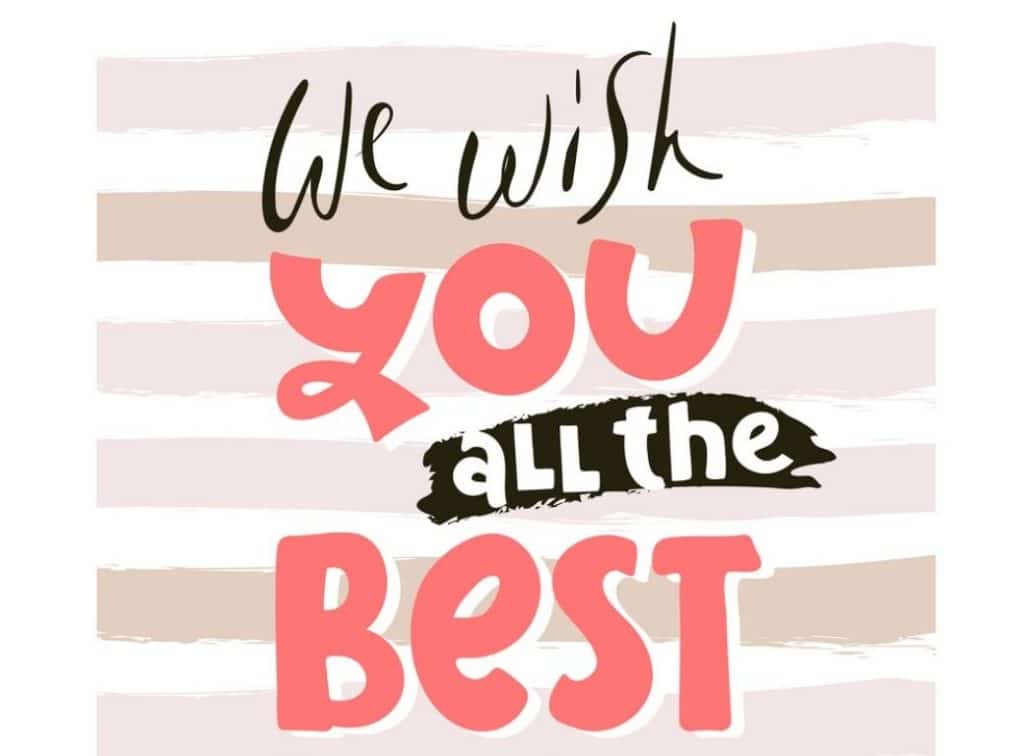 another word for I Hope Everything Is Going Well With You