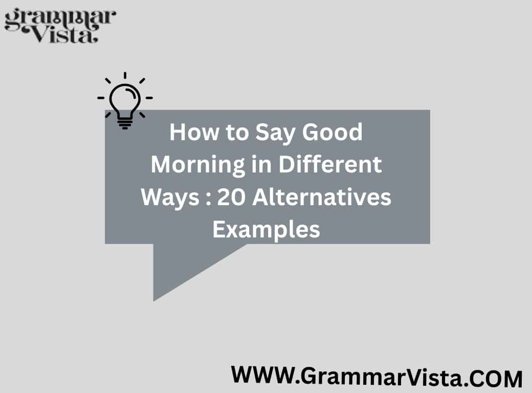 How to Say Good Morning in Different Ways