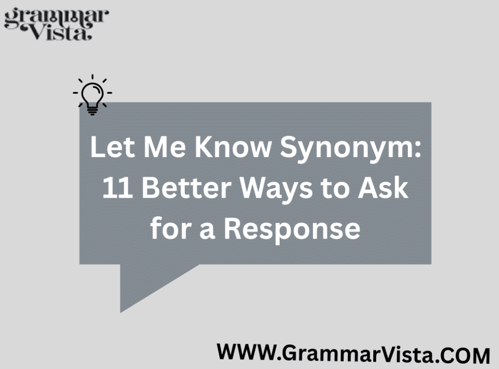 Let Me Know Synonym