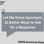 Let Me Know Synonym