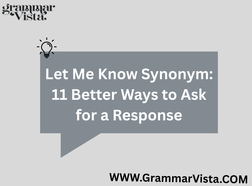 Let Me Know Synonym