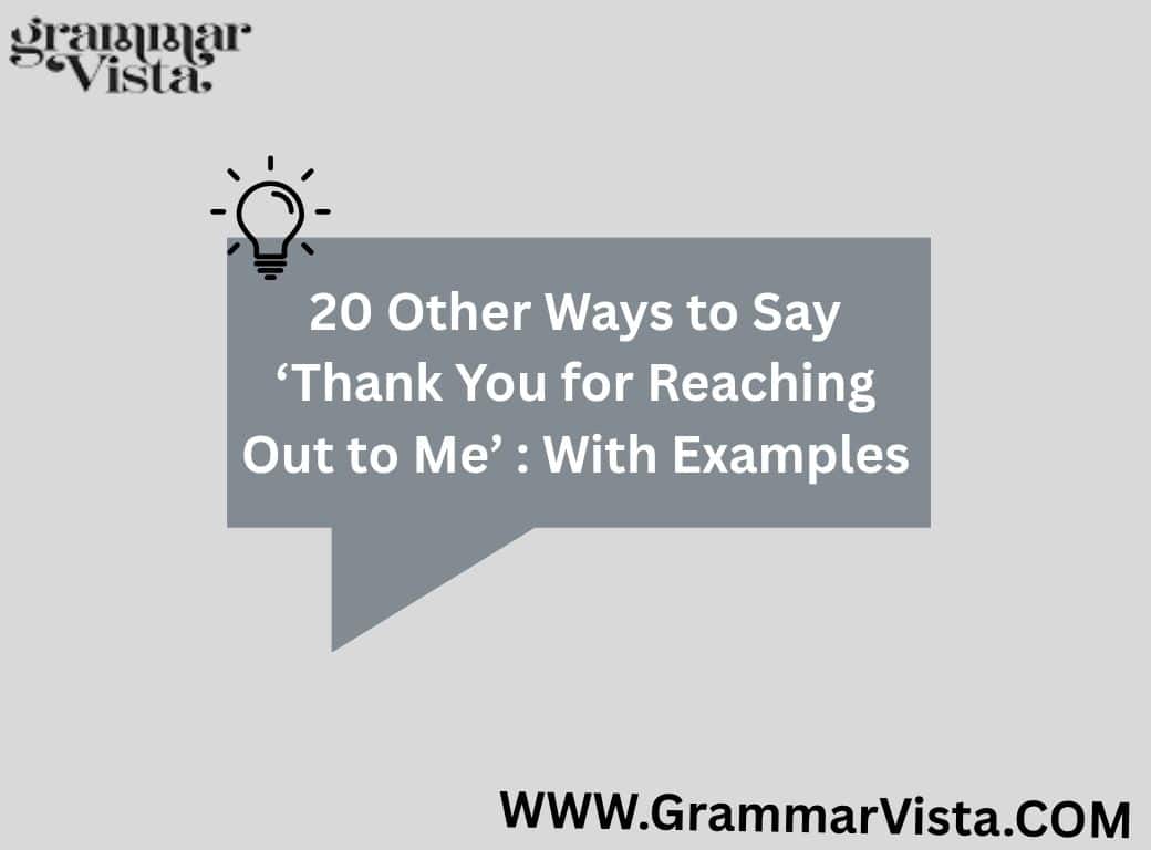 Other Ways to Say Thank You for Reaching Out to Me