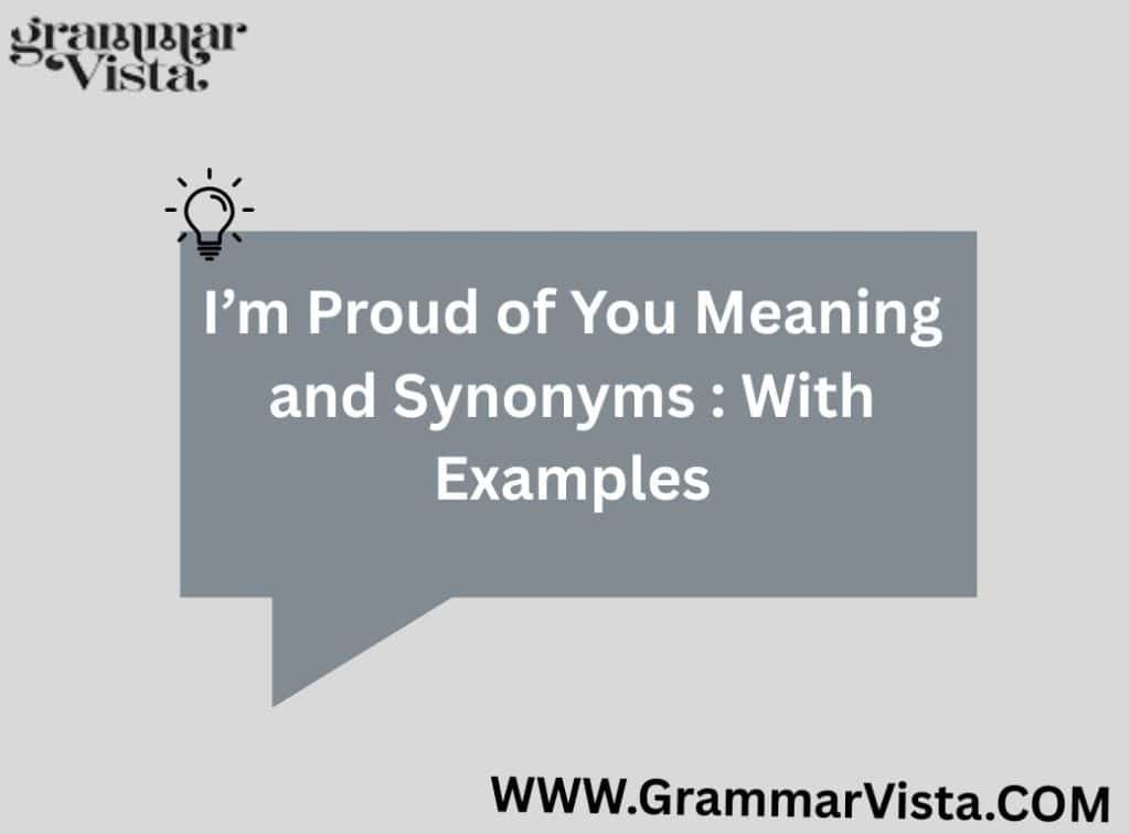 Proud of You Meaning