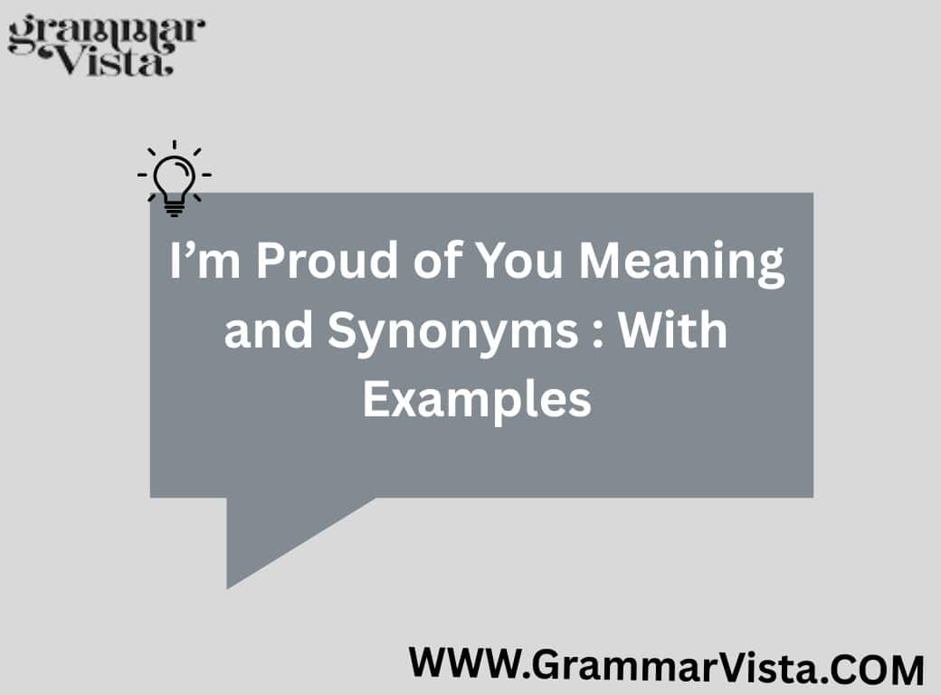 Proud of You Meaning