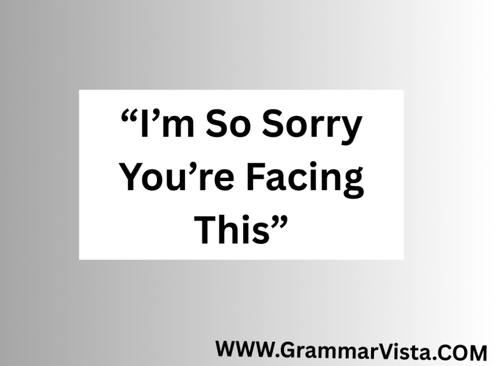 sorry to hear that meaning
