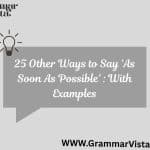 as soon as possible