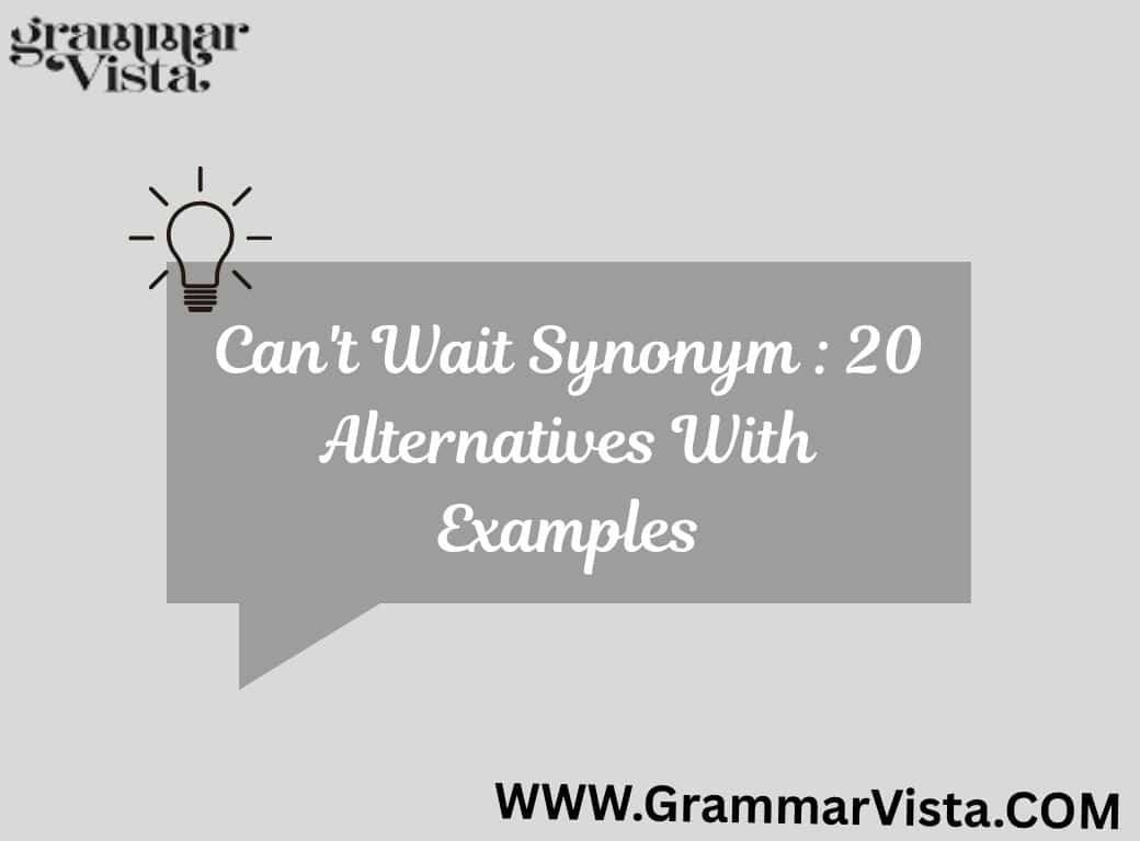 can't wait synonym