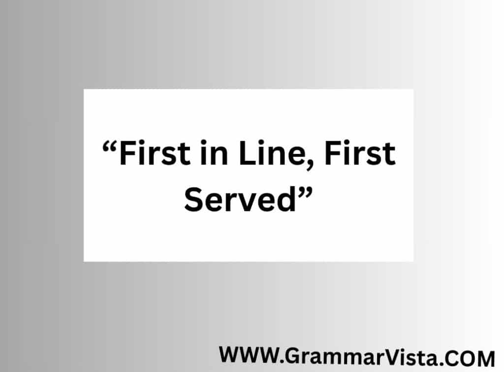 first come first serve meaning