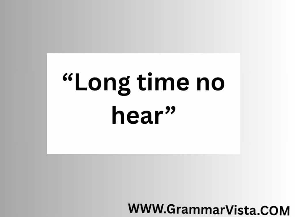 long time no see quotes