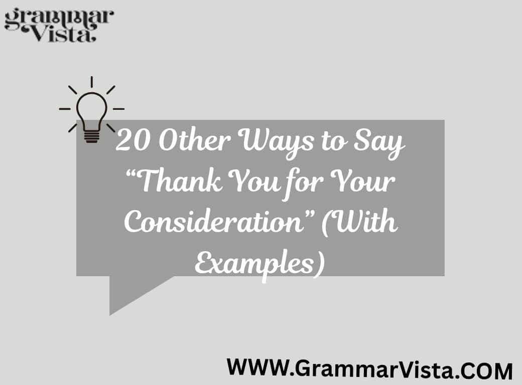 thank you for your consideration