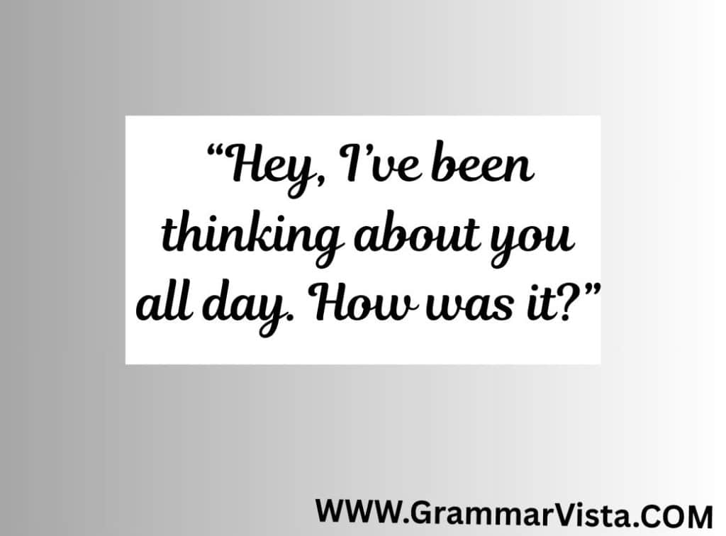 flirty ways to ask, how was your day