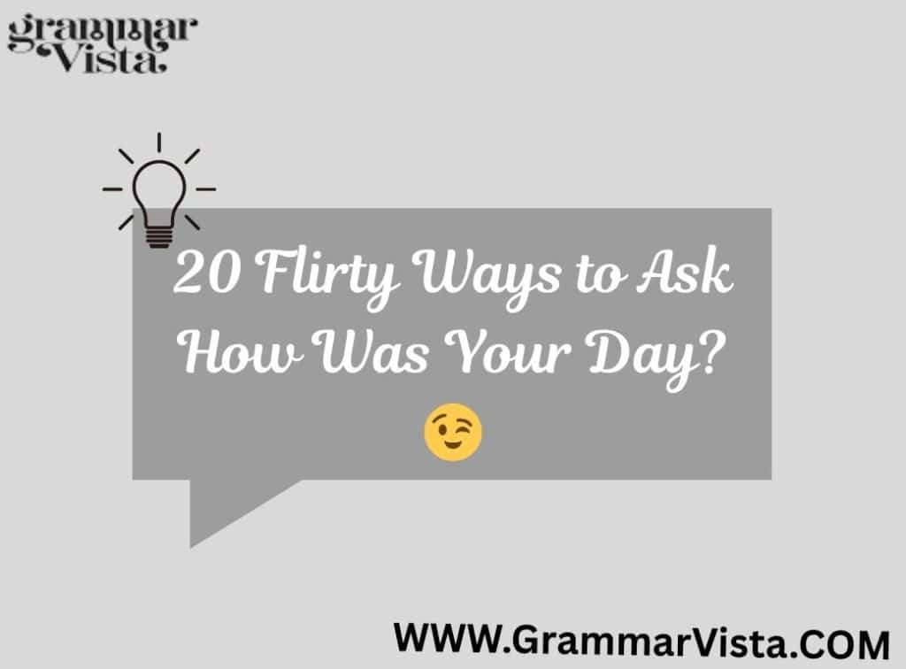 flirty ways to ask how was your day