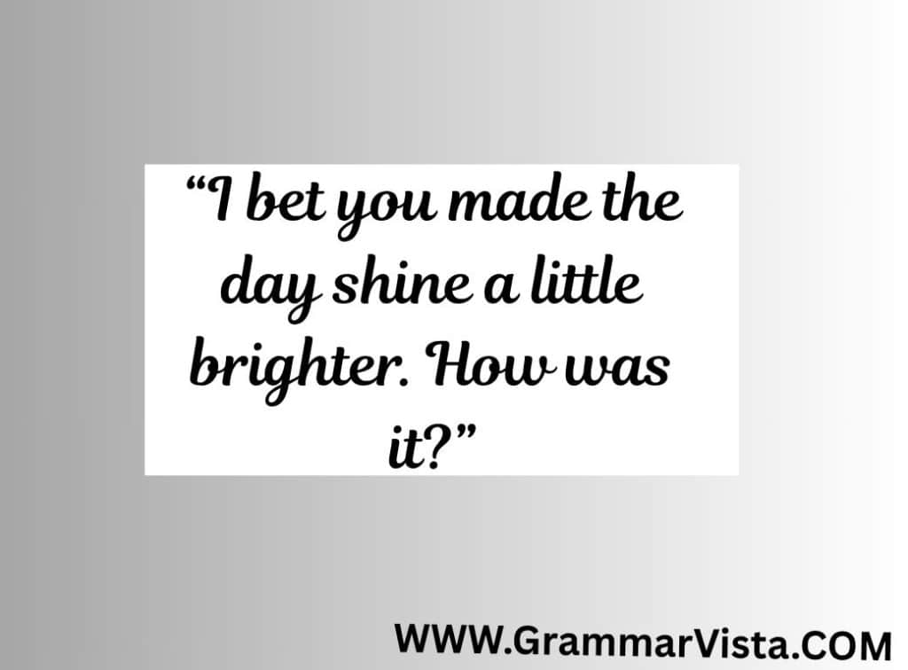 funny ways to ask how was your day