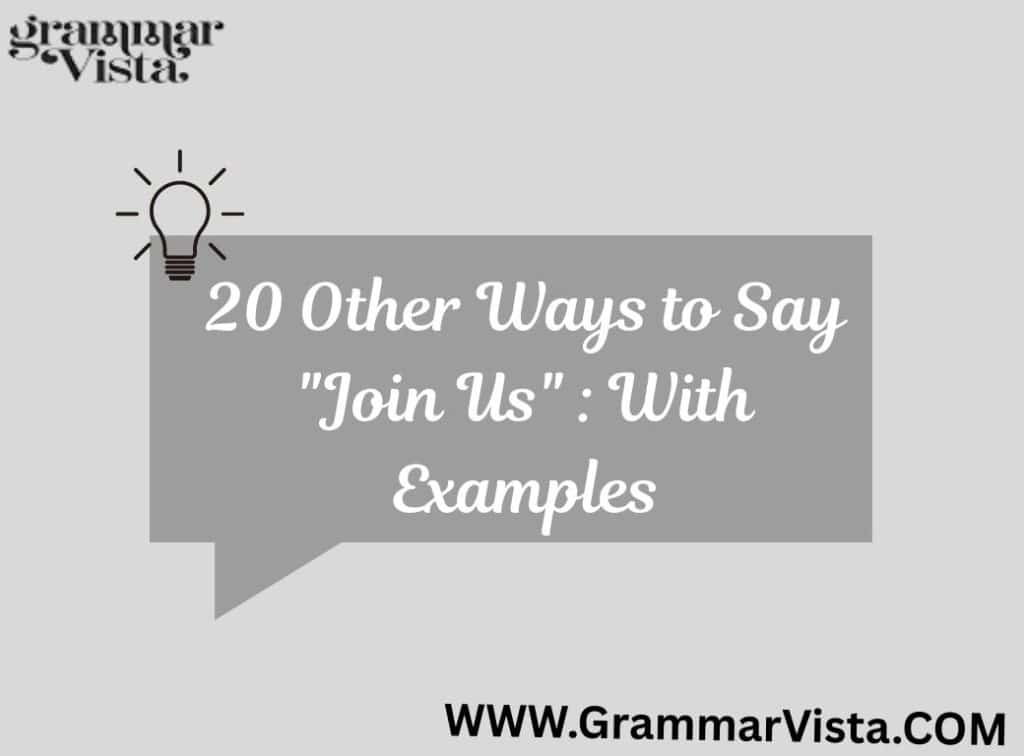 other ways to say join us