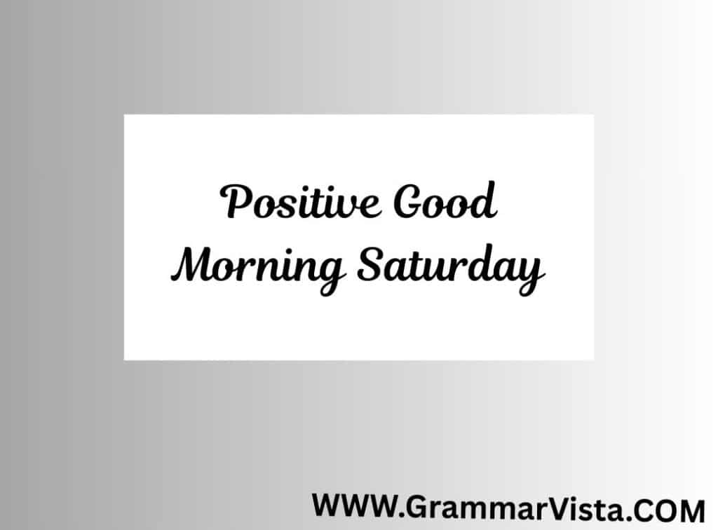 positive good morning saturday