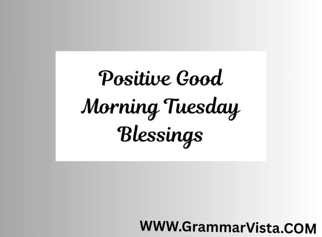 positive good morning tuesday blessings