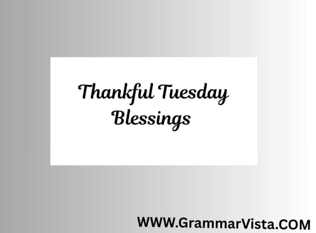thankful tuesday blessings